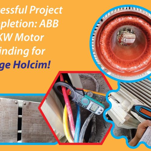 🌟 Successful Project Completion: ABB 355KW Motor Rewinding for Lafarge Holcim! 🌟